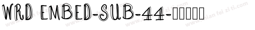 WRD EMBED-SUB-44字体转换